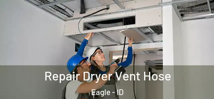  Repair Dryer Vent Hose Eagle - ID